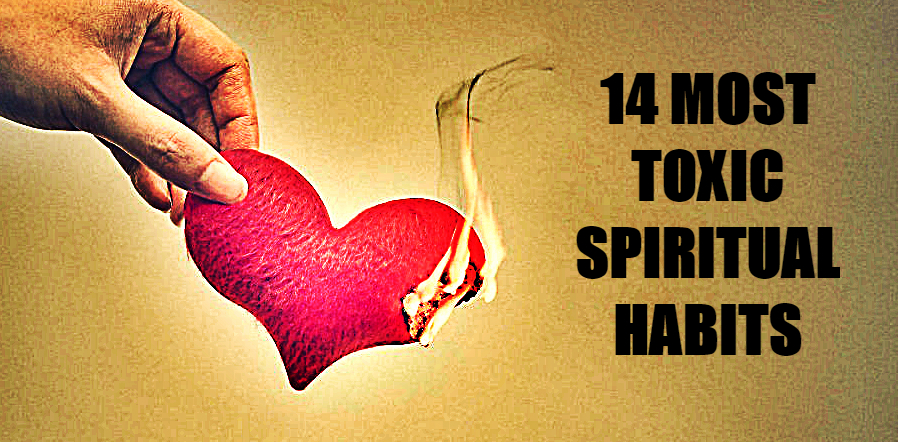 14-Most-Toxic-Spiritual-Habits-That-You-Should-Stop-Doing-RIGHT-NOW-1