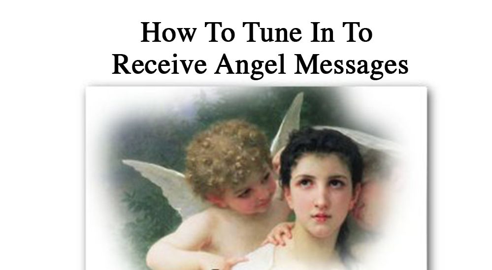 How-To-Tune-In-To-Receive-Angel-Messages-2