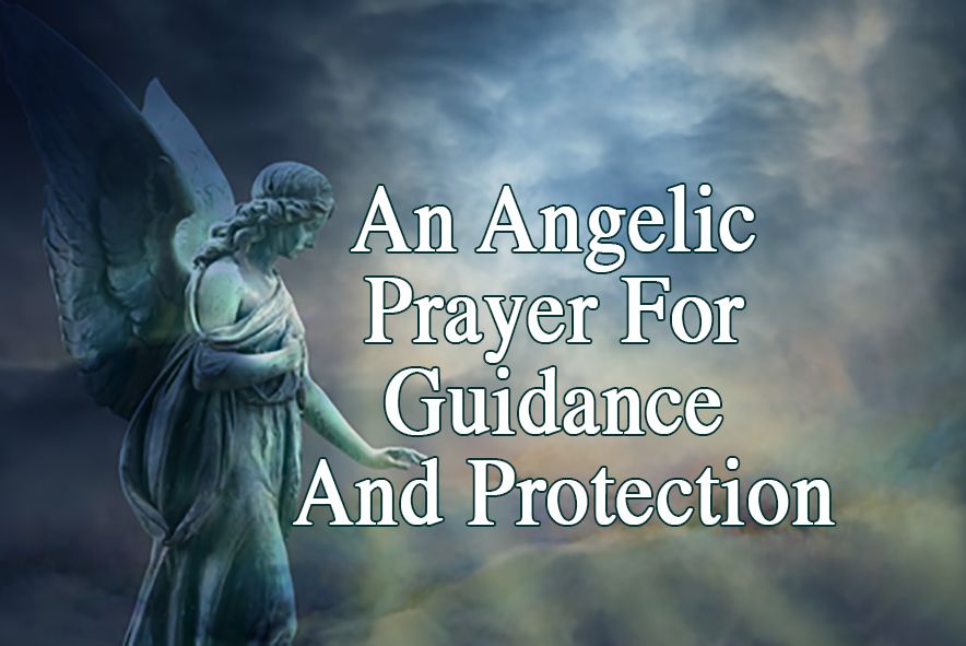 An Angelic Prayer For Guidance And Protection