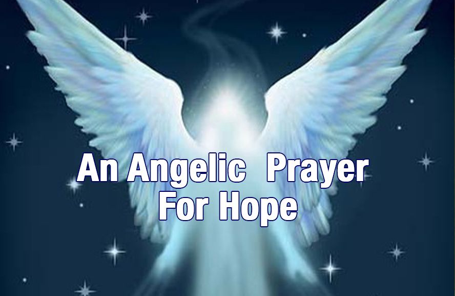 An Angelic  Prayer For Hope