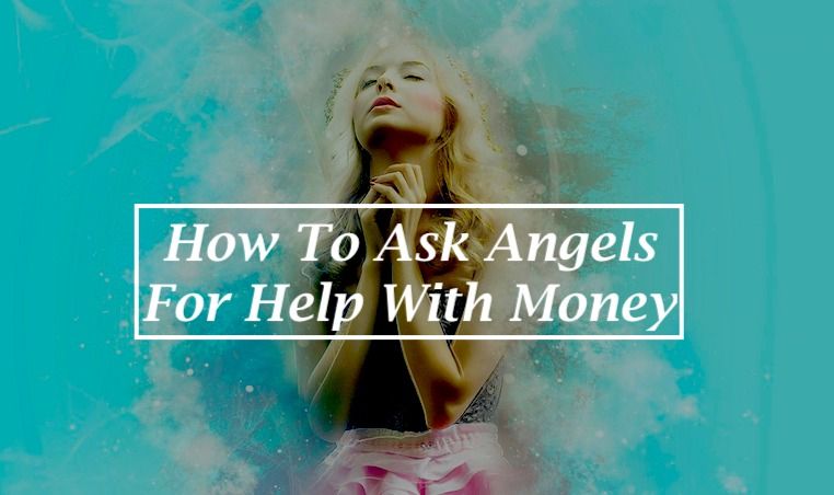 How To Ask Angels For Help With Money