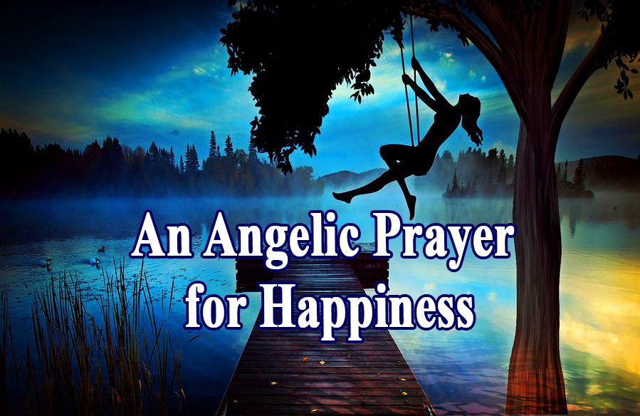 An Angelic Prayer for Happiness