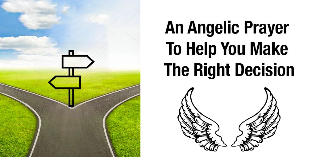 An Angelic Prayer To Help You Make The Right Decision