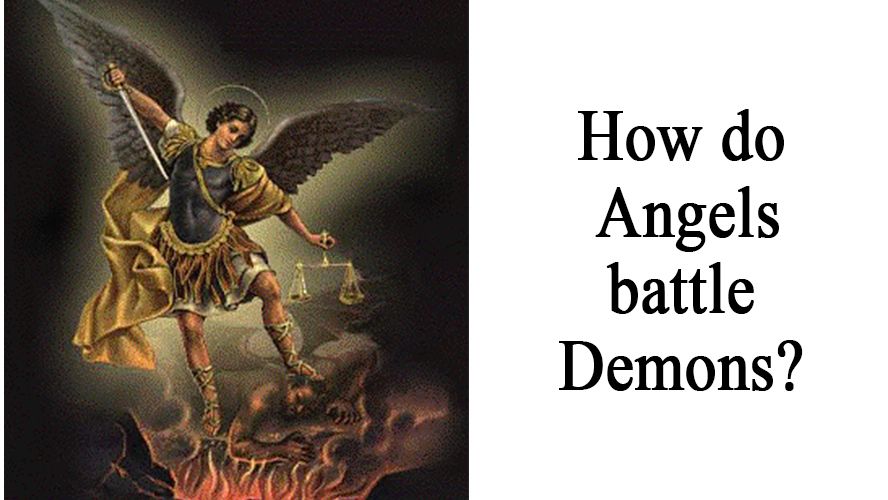 How do Angels battle Demons?