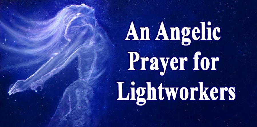 An Angelic Prayer for Lightworkers
