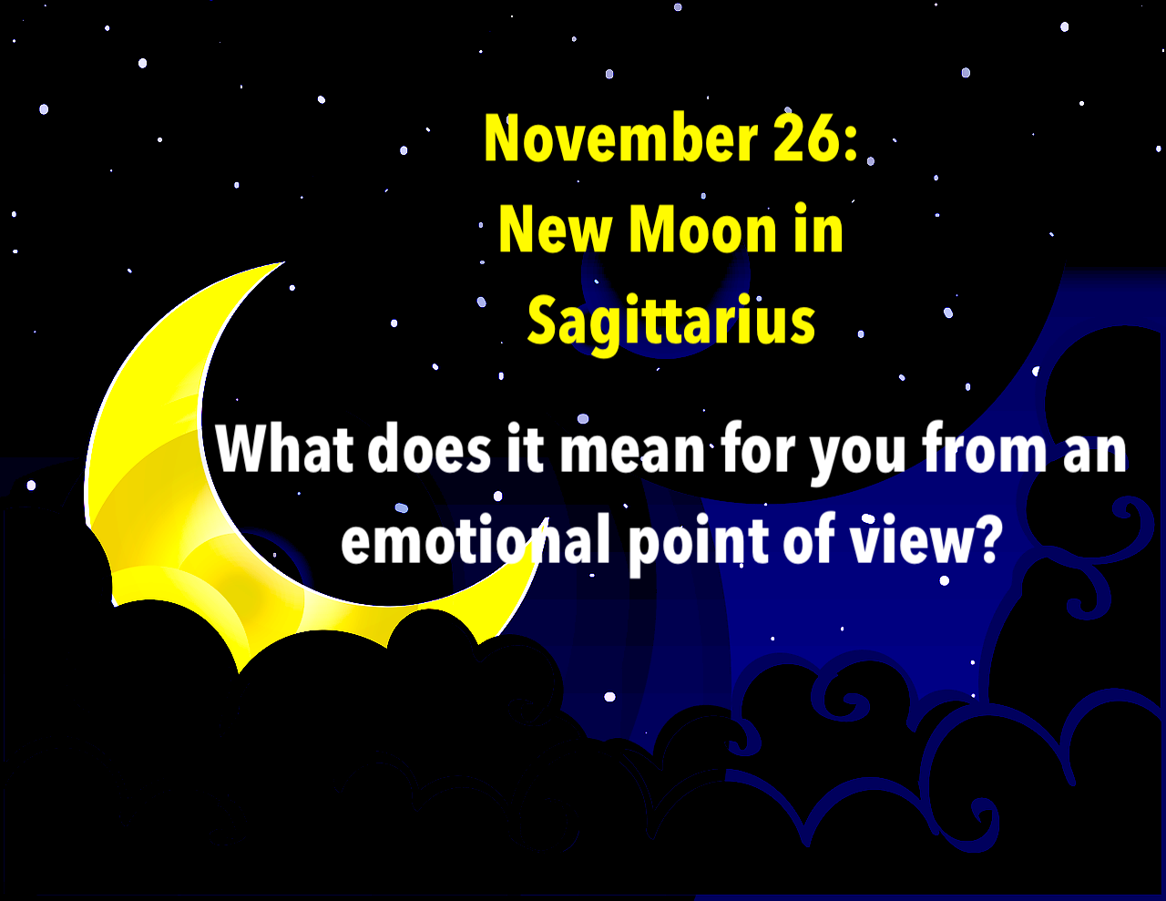 New Moon in Sagittarius on November 26: What does it mean for you?