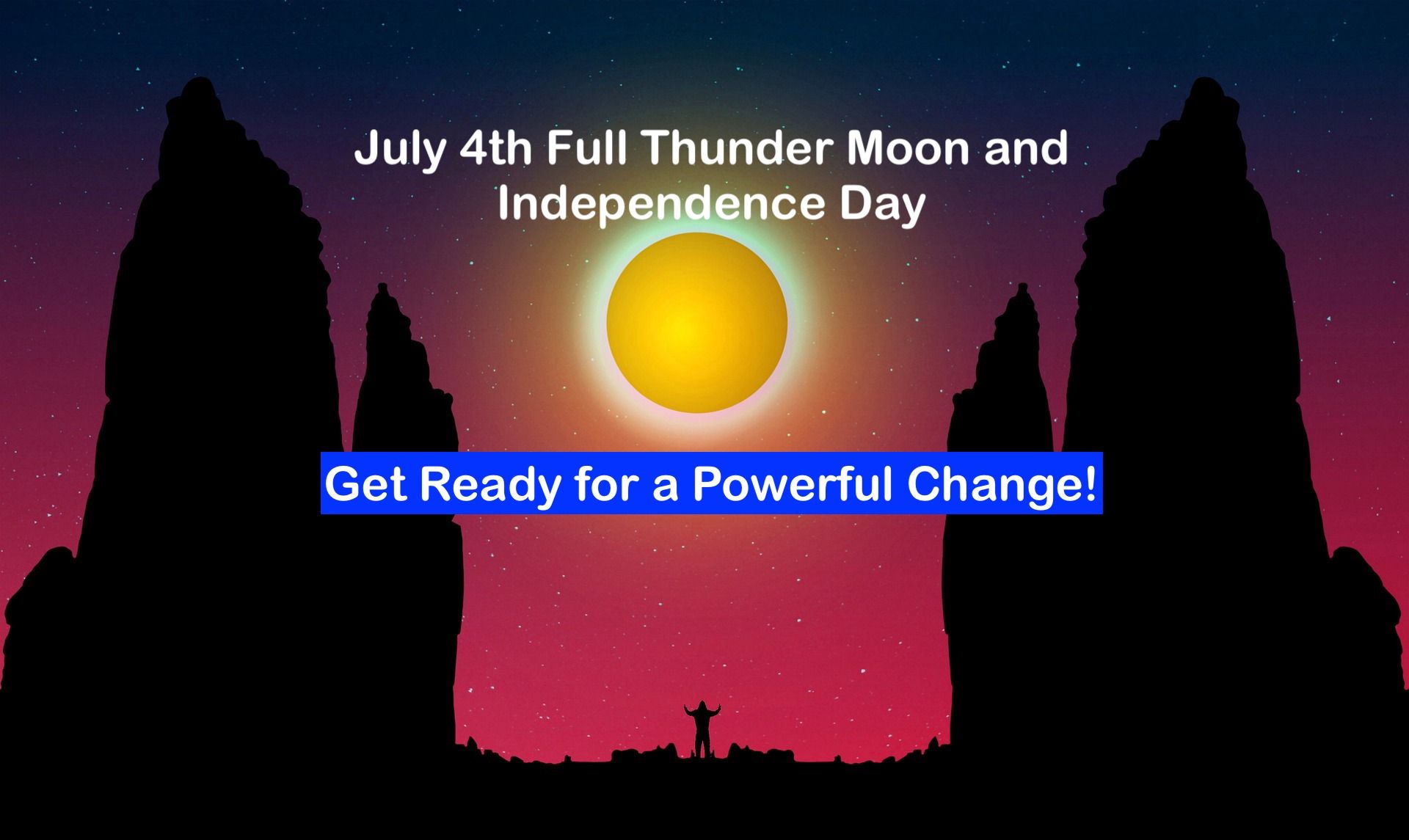 July 2020: It's Full Thunder Moon! Get Ready for a Powerful Change
