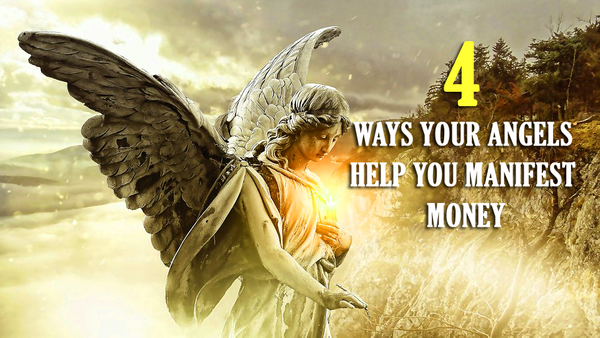 4 Ways Your Angels Help You Manifest Money