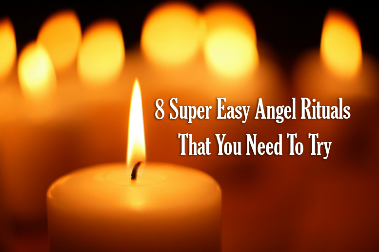8 Super Easy Angel Rituals That You Need To Try