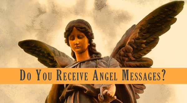 Do You Receive Angel Messages?