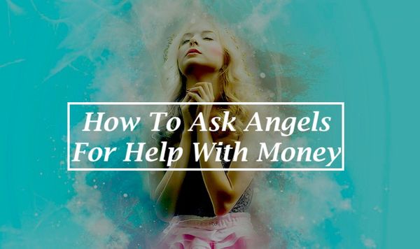 How To Ask Angels For Help With Money