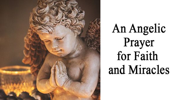An Angelic Prayer for Faith and Miracles