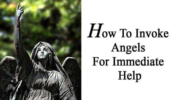 How To Invoke Angels For Immediate Help