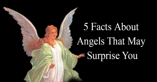 5 Facts About Angels That May Surprise You
