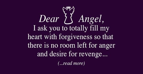 An Angelic Prayer For Forgiveness