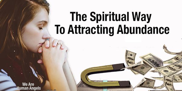 The Spiritual Way To Attracting Abundance